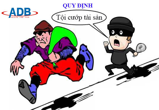 Quy định về tội cướp tài sản 16 Quy định tội cướp tài sản - Luật sư ADB SAIGON