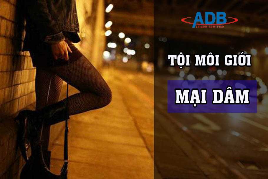 Quy định về tội môi giới mại dâm 3 Quy định tội môi giới mại dâm - Luật sư ADB SAIGON