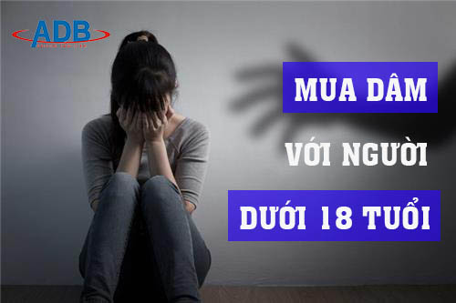 Tội mua dâm người dưới 18 tuổi 15 Tội mua dâm với người dưới 18 tuổi - Luật sư ADB SAIGON