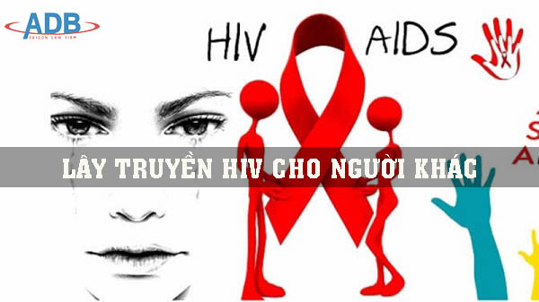 Tội lây truyền HIV cho người khác - Luật sư ADB SAIGON