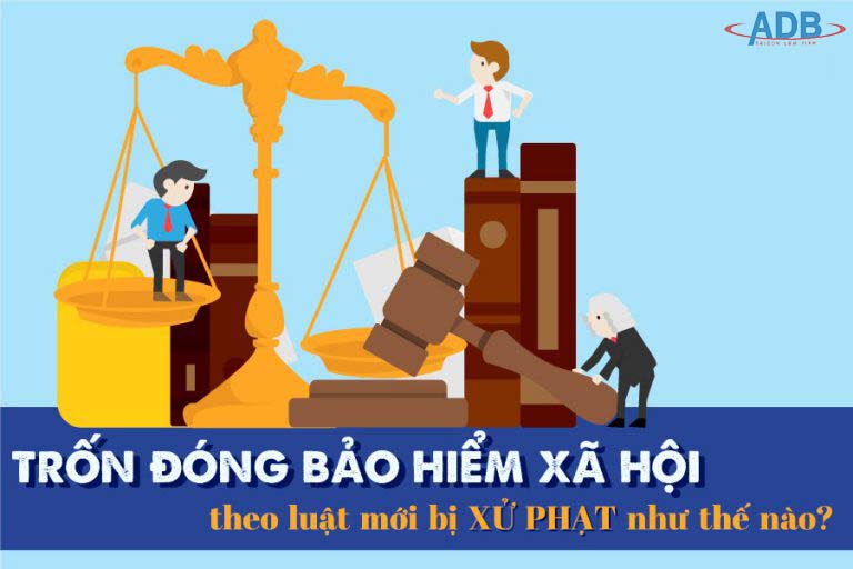 Tội trốn đóng bảo hiểm xã hội - Luât sư ADB SAIGON