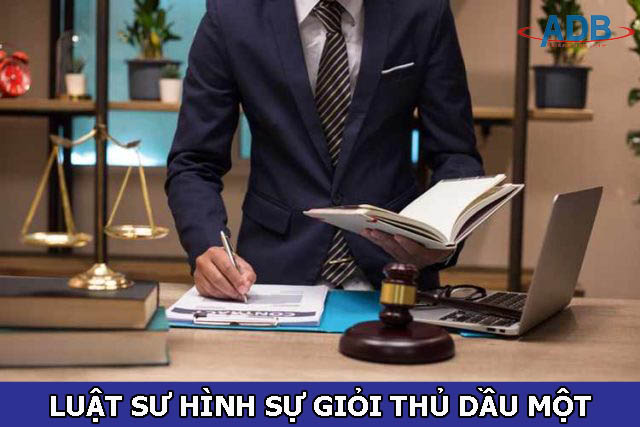 Luật sư Hình sự giỏi tại Thủ Dầu Một 11 Luật sư hình sự giỏi Thủ Dầu Một - Luật sư ADB SAIGON