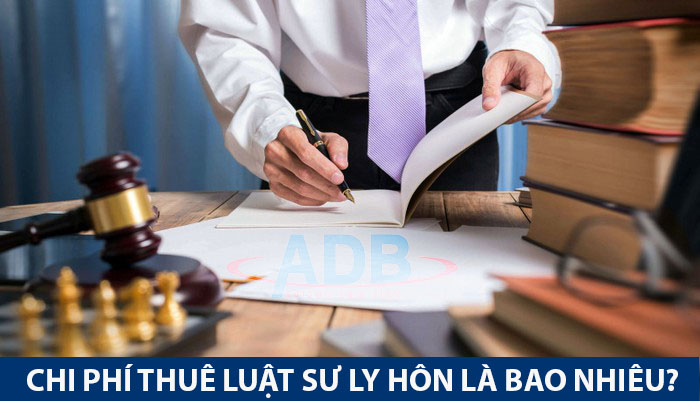 Chi phí thuê Luật sư ly hôn bao nhiêu 19 Chi phí thuê luật sư ly hôn - Luật sư ADB SAIGON