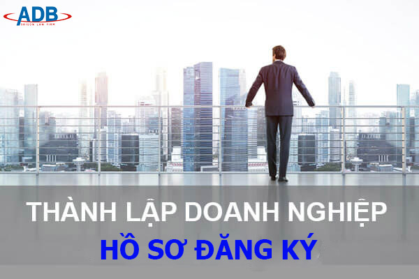 HỒ SƠ ĐĂNG KÝ DOANH NGHIỆP TƯ NHÂN GỒM NHỮNG GÌ? 5 Hồ sơ đăng ký doanh nghiệp tư nhân - Luật sư ADB SAIGON