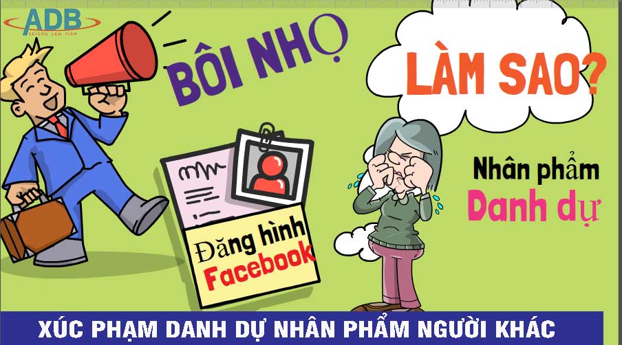 Mức xử phạt hành vi xúc phạm danh dự nhân phẩm người khác 4 Xúc phạm danh dự nhân phẩm người khác - Luật sư ADB SAIGON