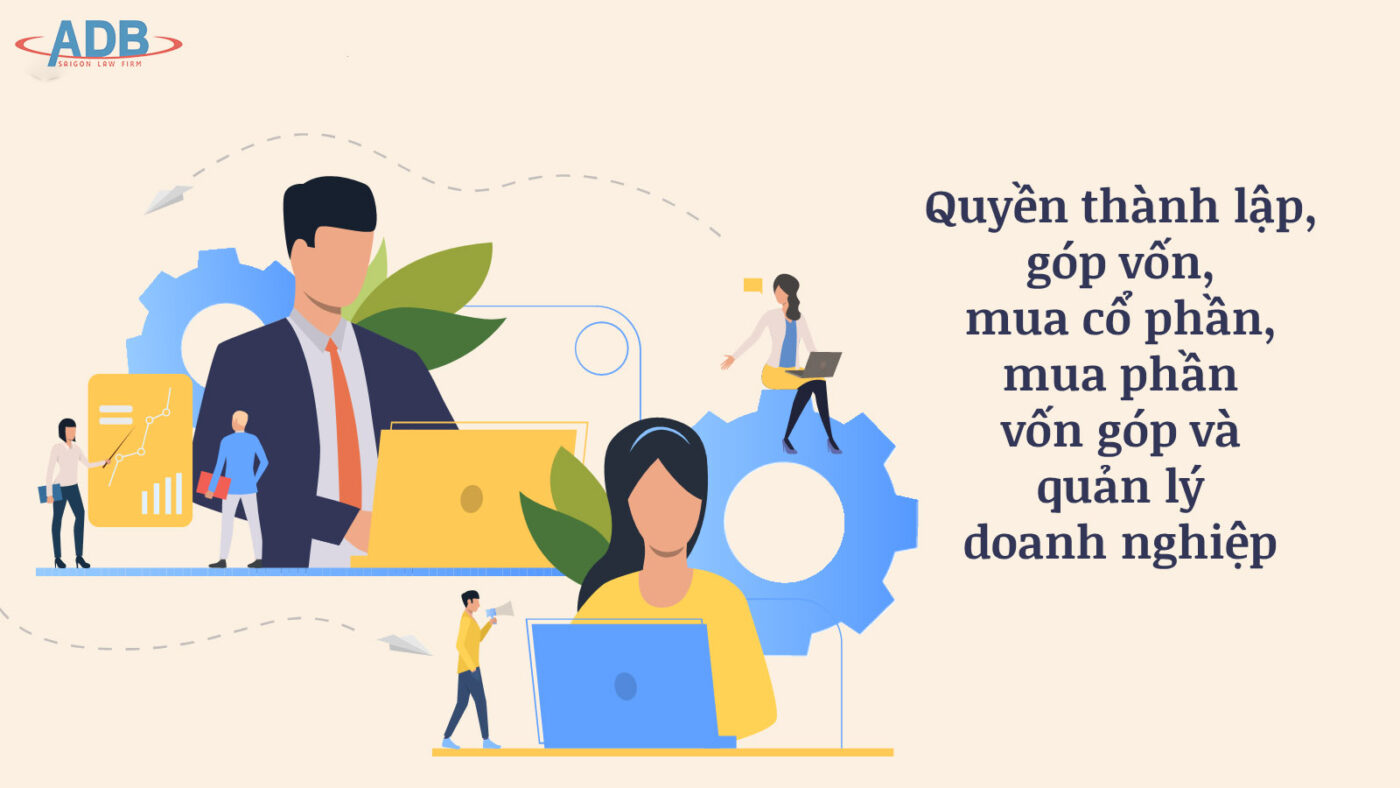 AI LÀ NGƯỜI CÓ QUYỀN GÓP VỐN, MUA CỔ PHẦN, MUA PHẦN VỐN GÓP CỦA DOANH NGHIỆP? 13 quyền góp vốn, mua cổ phần, mua phần vốn góp của doanh nghiệp - Luật sư ADB SAIGON