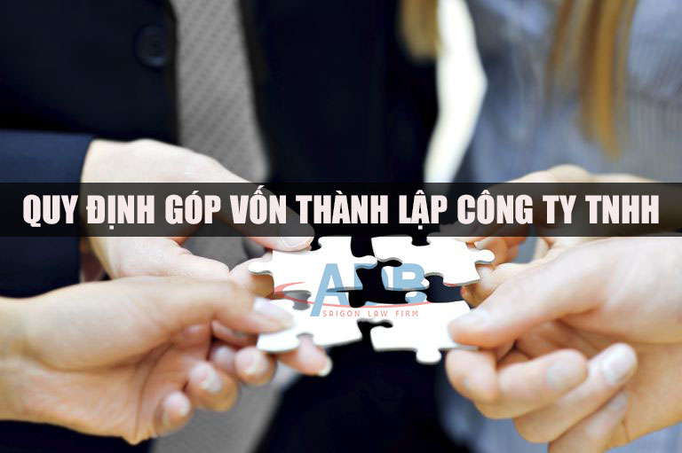 QUY ĐỊNH VỀ GÓP VỐN THÀNH LẬP CÔNG TY TNHH 2 TV TRỞ LÊN 1 Góp vốn thành lập công ty TNHH 2 thành viên trở lên - Luật sư ADB SAIGON