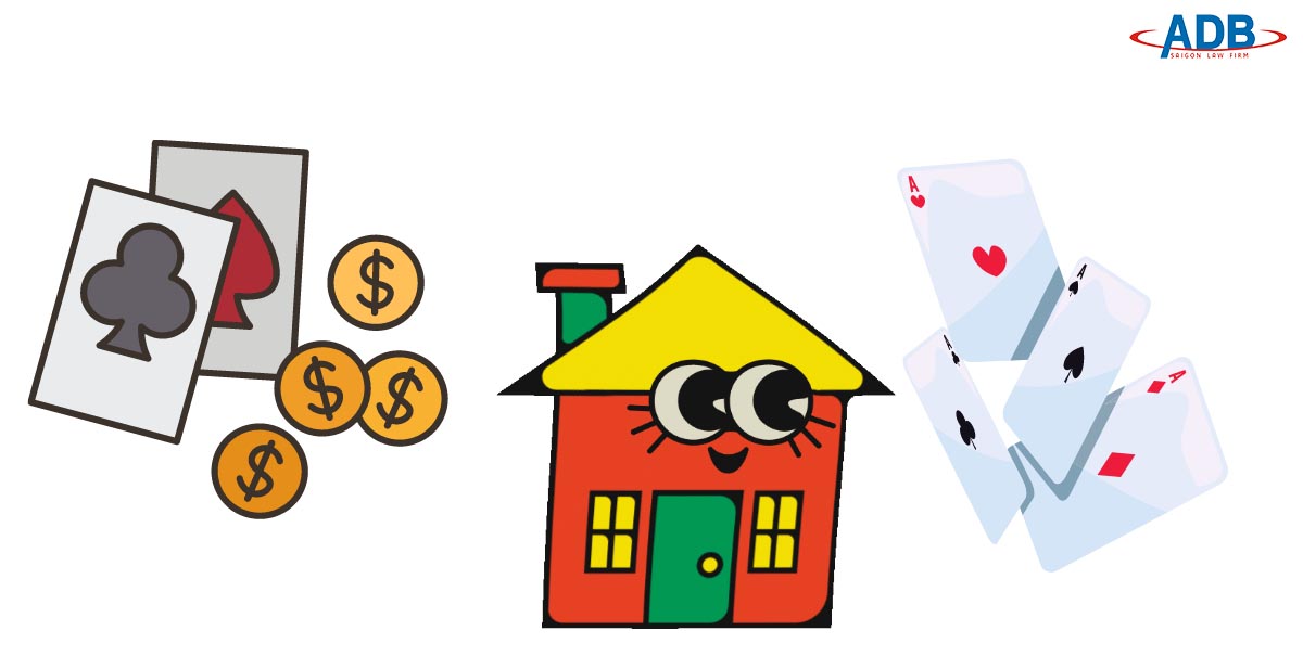 Cho mượn nhà để đánh bạc thì bị xử phạt như thế nào? 17 Hành vi cho mượn nhà để đánh bạc - Luật sư ADB SAIGON
