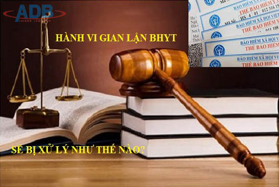 Quy định về tội gian lận bảo hiểm y tế 1 Quy định tội gian lận bảo hiểm y tế - Luật sư ADB SAIGON