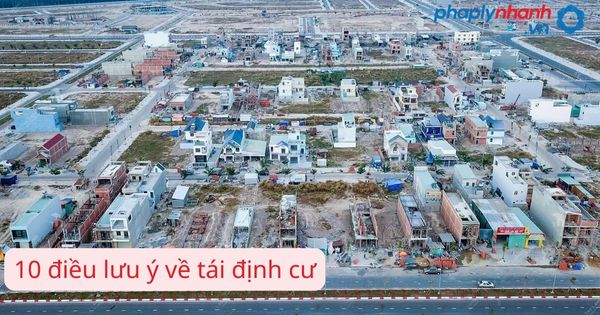 10 vấn đề về tái định cư bạn cần biết 1 10 lưu ý về tái định cư-tư vấn, hỗ trợ pháp lý nhanh