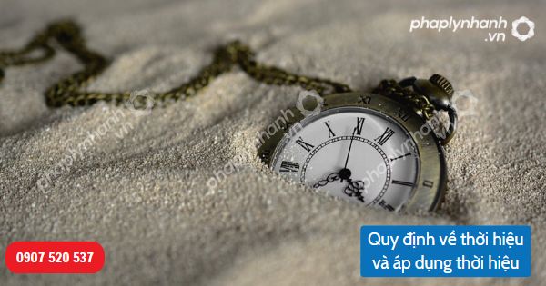 Quy định về áp dụng thời hiệu theo Bộ luật Dân sự 2015? 1 Áp dụng thời hiệu thế nào-Hỗ trợ, tư vấn pháp lý nhanh