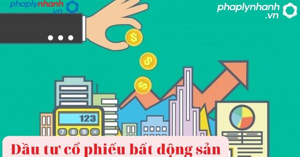 Đầu tư bất động sản có an toàn hơn đầu tư cổ phiếu bất động sản? 1 Đầu tư bất động sản có an toàn hơn đầu tư cổ phiếu bất động sản-tư vấn hỗ trợ pháp lý nhanh.jpg,nbn