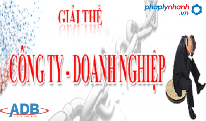 Giải thể doanh nghiệp trong trường hợp bị thu hồi Giấy chứng nhận đăng ký doanh nghiệp hoặc theo quyết định của Tòa án 17 Giải thể doanh nghiệp - Tư vấn, hỗ trợ pháp lý nhanh