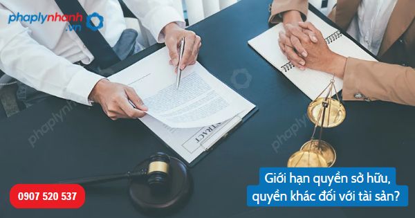 Giới hạn quyền sở hữu, quyền khác đối với tài sản quy định như thế nào trong Bộ luật Dân sự 2015? 1 Giới hạn quyền sở hữu, quyền khác đối với tài sản-Hỗ trợ, tư vấn pháp lý nhanh