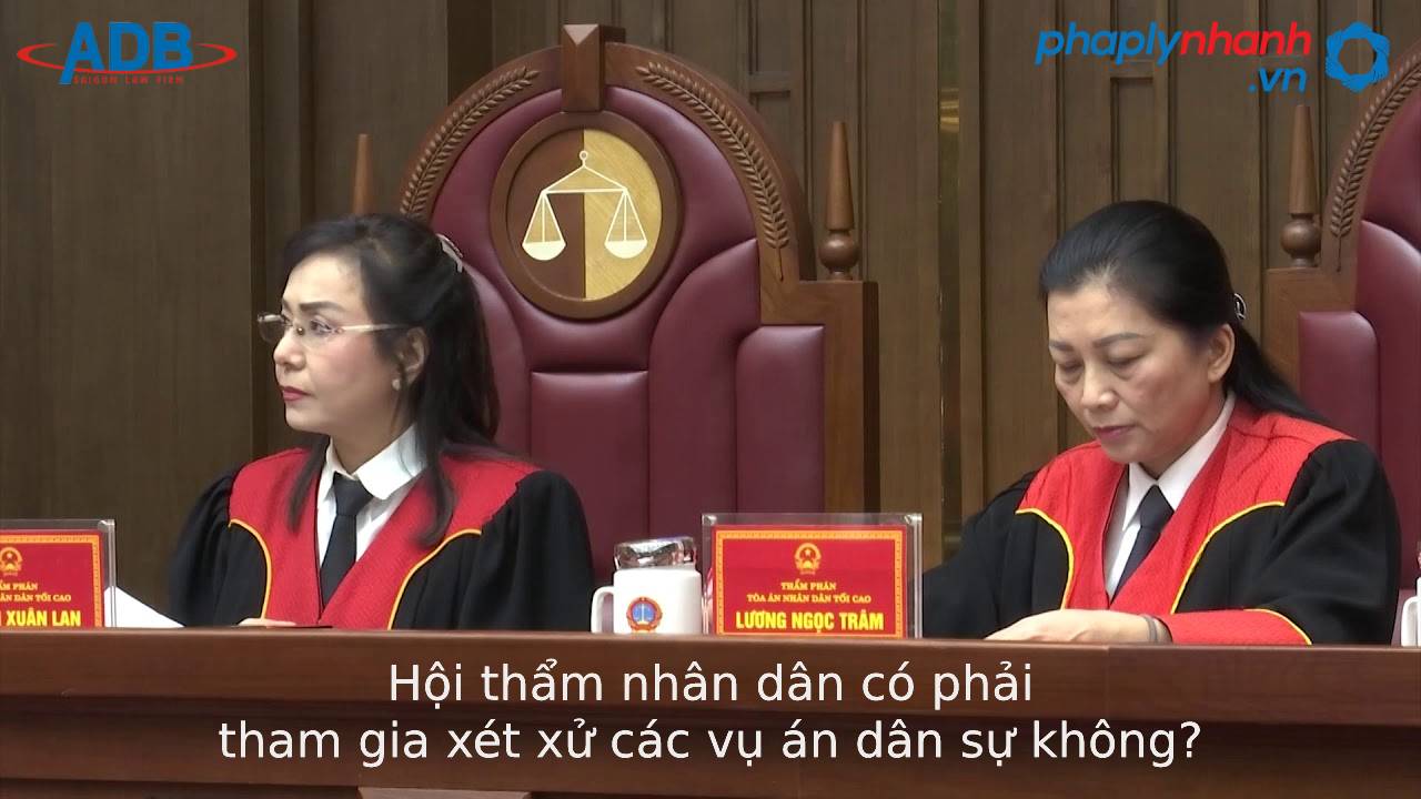 Hội thẩm nhân dân có phải tham gia xét xử các vụ án dân sự không? 7 Hội thẩm nhân dân - Tư vấn, hỗ trợ pháp lý nhanh