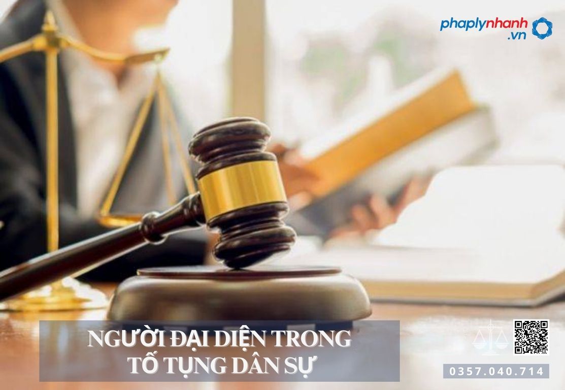 Người đại diện trong tố tụng dân sự có quyền, nghĩa vụ gì? 25 người đại diện trong tố tụng dân sự - Tư vấn, hỗ trợ pháp lý nhanh