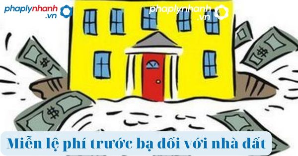 Những trường hợp nhà, đất được miễn lệ phí trước bạ 3 miễn lệ phí trước bạ-tư vấn, hỗ trợ pháp lý nhanh