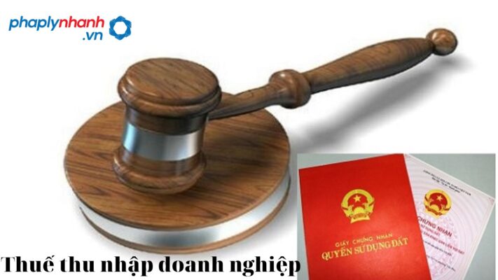  thuế thu nhập doanh nghiệp- tư vấn- hỗ trợ pháp lý nhanh