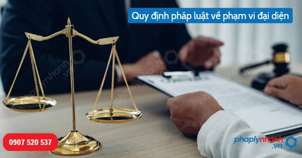 Quy định về phạm vi đại diện trong Bộ luật Dân sự 2015? 1 Phạm vi đại diện-Hỗ trợ, tư vấn pháp lý nhanh