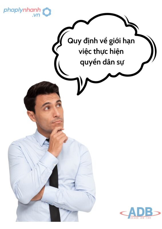 Quy định về giới hạn việc thực hiện quyền dân sự 3 Quy định về giới hạn thực hiện quyền dân sự-Hỗ trợ, tư vấn pháp lý nhanh