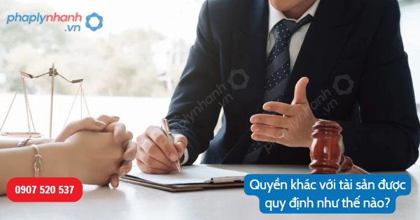 Quyền khác với tài sản-Hỗ trợ, tư vấn pháp lý nhanh