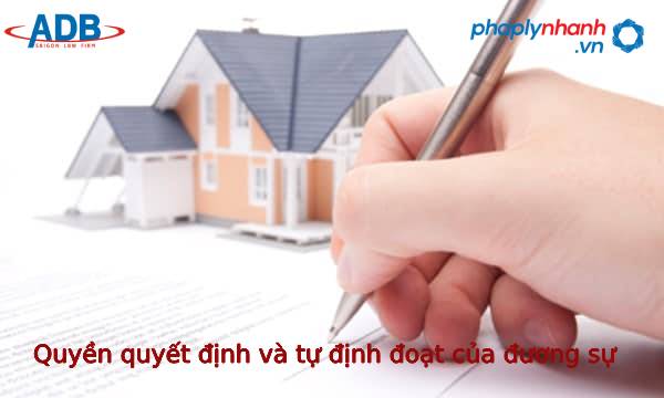 Quyền quyết định và tự định đoạt của đương sự là nguyên tắc gì? 1 Quyền quyết định và định đoạt - Tư vấn, hỗ trợ pháp lý nhanh