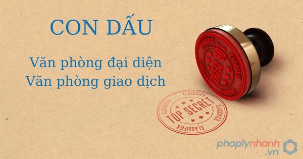 Văn phòng giao dịch có phải là văn phòng đại diện? 3 con dấu văn phòng đại diện - tư vấn hỗ trợ pháp lý nhanh