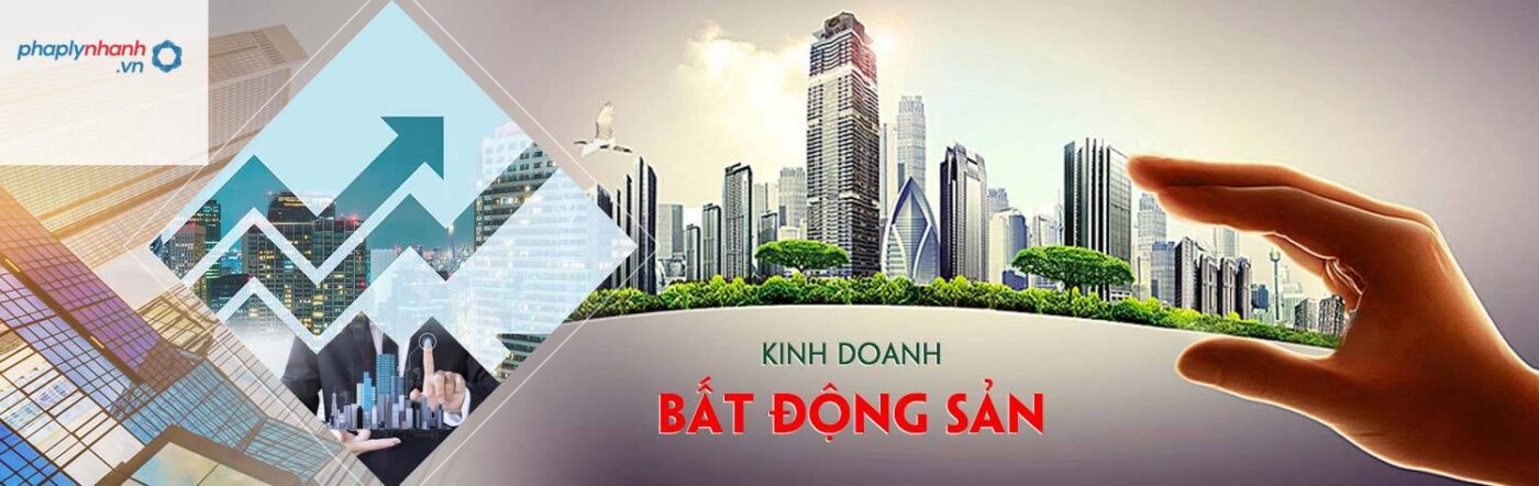 Điều kiện và phạm vi kinh doanh bất động sản 4 điều kiện kinh doanh bất động sản- tư vấn, hỗ trợ pháp lý nhanh