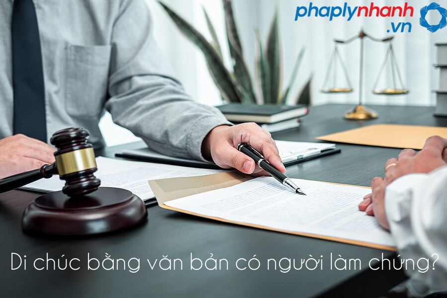 Quy định của pháp luật về di chúc bằng văn bản có người làm chứng? 9 di chuc bang van ban co nguoi lam chung-ho tro tu van phap ly nhanh