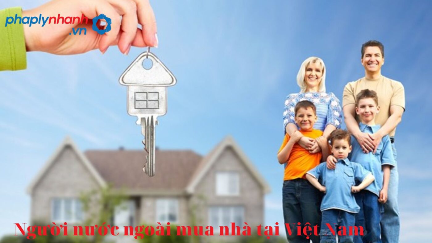Người nước ngoài mua nhà tại Việt Nam, Điều kiện và thời hạn sử dụng 5 người nước ngoài mua nhà tại Việt Nam-tư vấn, hỗ trợ pháp lý nhanh