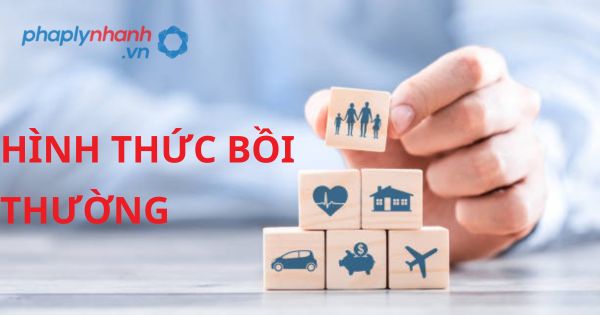 Các hình thức bồi thường theo luật kinh doanh bảo hiểm 2022? 1 HÌNH THỨC BỒI THƯỜNG - HỖ TRỢ, TƯ VẤN PHÁP LÝ NHANH