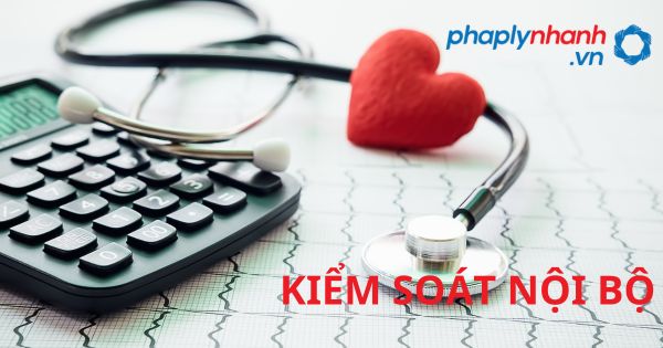 Kiểm soát nội bộ theo luật kinh doanh bảo hiểm 2022? 25 KIỂM SOÁT NỘI BỘ - HỖ TRỢ, TƯ VẤN PHÁP LÝ NHANH