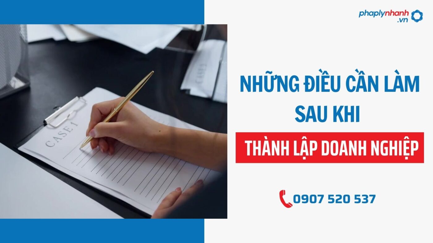 09 điều cần làm sau khi thành lập doanh nghiệp 11 Luật sư hướng dẫn những điều cần làm sau khi doanh nghiệp được thành lập