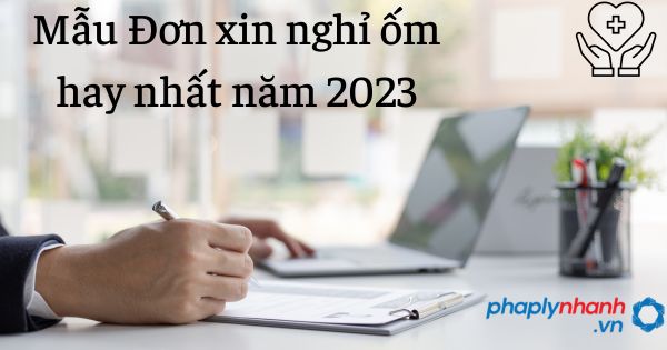 Mẫu Đơn xin nghỉ ốm hay nhất năm 2023 1 Mẫu Đơn xin nghỉ ốm hay nhất năm 2023 -tư vấn hỗ trợ pháp lý nhanh