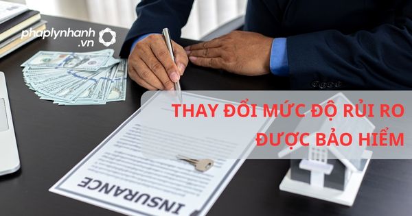 Quy định về thay đổi mức độ rủi ro được bảo hiểm theo luật kinh doanh bảo hiểm 2022? 1 THAY ĐỔI MỨC ĐỘ RỦI RO ĐƯỢC BẢO HIỂM - HỖ TRỢ, TƯ VẤN PHÁP LÝ NHANH