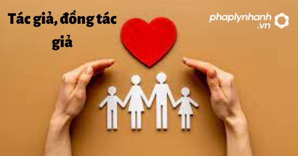 Quy định pháp luật về tác giả, đồng tác giả theo luật sở hữu trí tuệ sửa đổi bổ sung 2022? 1 Tác giả, đồng tác giả - hỗ trợ, tư vấn pháp lý nhanh