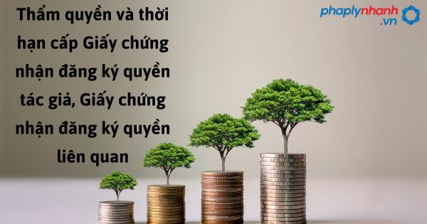 Thẩm quyền và thời hạn cấp Giấy chứng nhận đăng ký quyền tác giả, Giấy chứng nhận đăng ký quyền liên quan như thế nào? 10 Thẩm quyền và thời hạn cấp Giấy chứng nhận đăng ký quyền tác giả, Giấy chứng nhận đăng ký quyền liên quan - hỗ trợ, tư vấn pháp lý nhanh