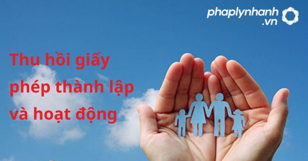 Quy định pháp luật về thu hồi giấy phép thành lập và hoạt động theo luật kinh doanh bảo hiểm 2022? 1 Thu hồi giấy phép thành lập và hoạt động - hỗ trợ, tư vấn pháp lý nhanh