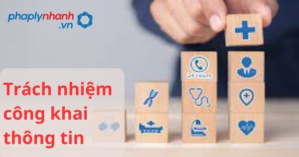 Trách nhiệm công khai thông tin theo luật kinh doanh bảo hiểm 2022? 1 Trách nhiệm công khai thông tin - hỗ trợ pháp lý nhanh