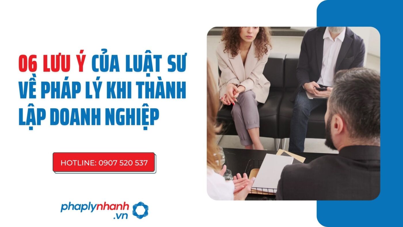 Trước khi thành lập doanh nghiệp cần lưu ý điều gì? 25 06 lưu ý của luật sư về pháp lý trước khi thành lập doanh nghiệp - Tư vấn hỗ trợ pháp lý nhanh