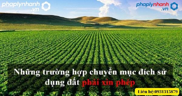 Những trường hợp chuyển mục đích sử dụng đất không phải xin phép? 1 chuyển mục đích sử dụng đất không phải xin phép-tư vấn, hỗ trợ pháp lý nhanh