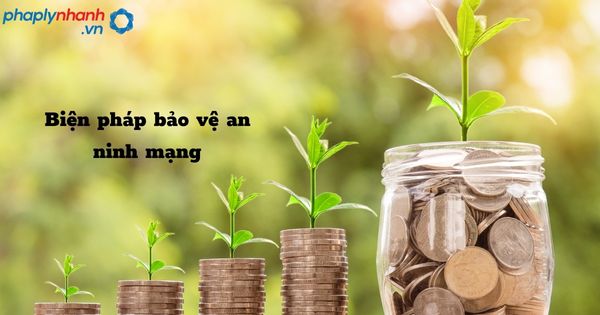 Biện pháp bảo vệ an ninh mạng như thế nào? 1 Biện pháp bảo vệ an ninh mạng - hỗ trợ, tư vấn pháp lý nhanh