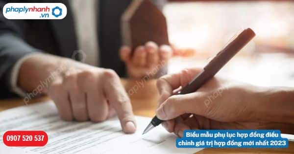 Biểu mẫu phụ lục hợp đồng điều chỉnh giá trị hợp đồng mới nhất 2023 1 Biểu mẫu phụ lục hợp đồng điều chỉnh giá trị hợp đồng mới nhất 2023-Hỗ trợ, tư vấn pháp lý nhanh