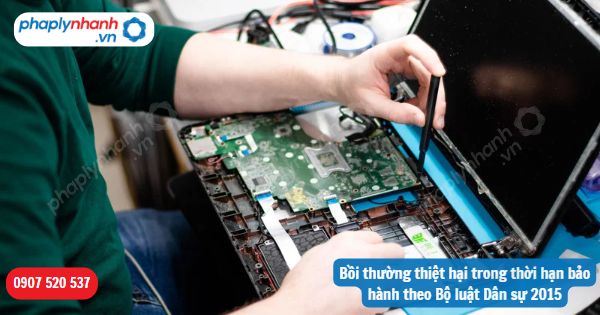 Bồi thường thiệt hại trong thời hạn bảo hành theo Bộ luật Dân sự 2015 1 Bồi thường thiệt hại trong thời hạn bảo hành theo Bộ luật Dân sự 2015-Hỗ trợ, tư vấn pháp lý nhanh