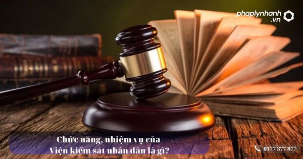 Chức năng, nhiệm vụ của Viện kiểm sát nhân dân là gì? 5 Chức năng, nhiệm vụ của Viện kiểm sát nhân dân là gì - Tư vấn, hỗ trợ pháp lý nhanh
