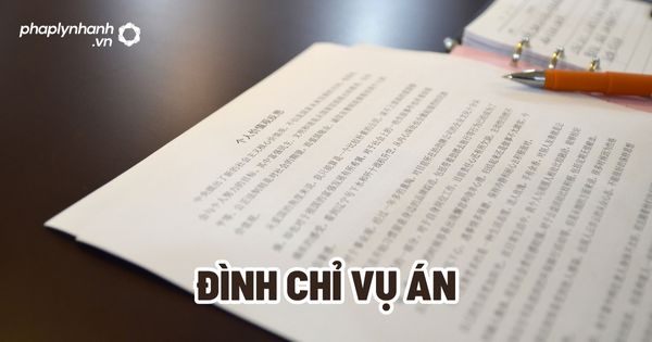 Đình chỉ vụ án? 1 Đình chỉ vụ án - Tư vấn, hỗ trợ pháp lý nhanh