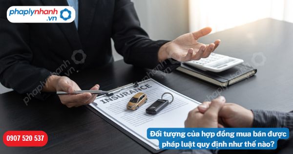 Đối tượng của hợp đồng mua bán được pháp luật quy định như thế nào? 1 Đối tượng của hợp đồng mua bán được pháp luật quy định như thế nào-Hỗ trợ, tư vấn pháp lý nhanh
