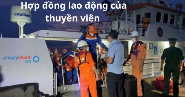 Quy định về hợp đồng lao động của thuyền viên 1 Quy định về hợp đồng lao động của thuyền viên