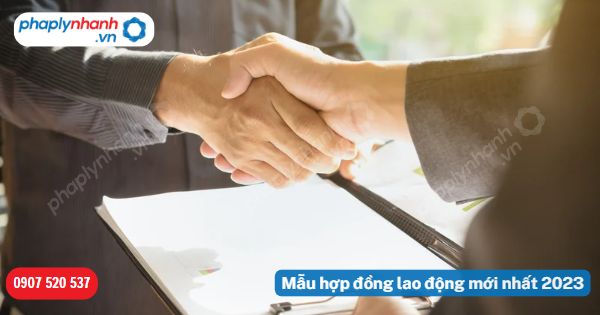 Mẫu hợp đồng lao động mới nhất 2023 1 Mẫu hợp đồng lao động mới nhất 2023-Hỗ trợ, tư vấn pháp lý nhanh