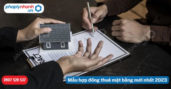 Mẫu hợp đồng thuê mặt bằng mới nhất 2023 1 Mẫu hợp đồng thuê mặt bằng mới nhất 2023-Hỗ trợ, tư vấn pháp lý nhanh